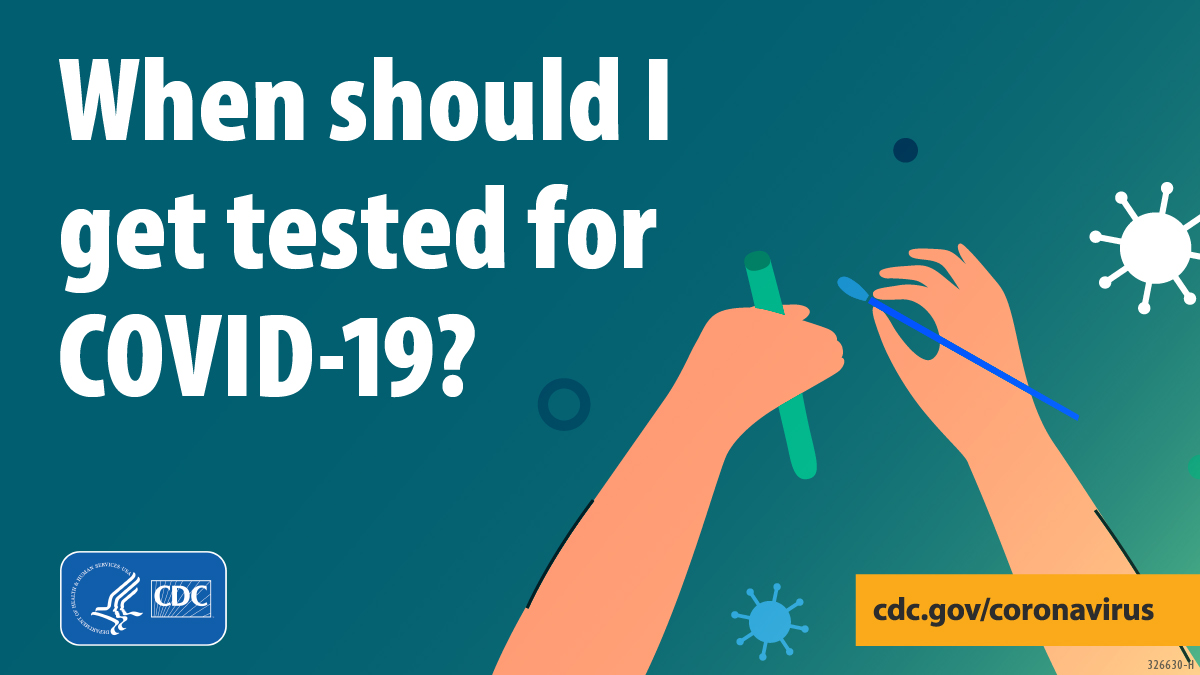 When should I get tested for COVID-19?
